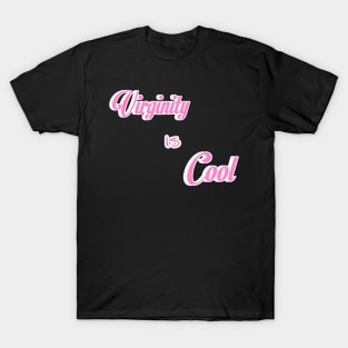 Virginity is Cool T-Shirt